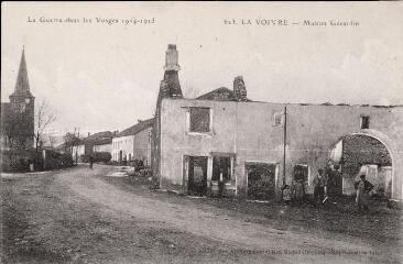 La Guerre dans les Vosges 1914-1915. La Voivre - Maison Gérardin.