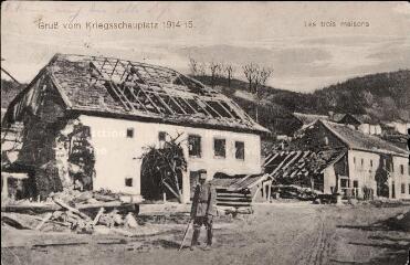 Gru? vom Kriegsschauplatz 1914/15. Les trois maisons [Salutations du théâtre des opérations 1914/15. Les Trois-Maisons].