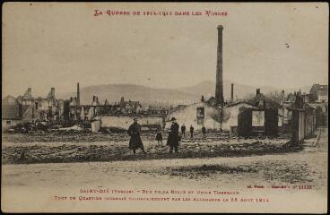 [Saint-Dié]. - Rue de la Bolle et usine Tissrand. Tout un quartier incendié volontairement par les allemands le 28 août 1914.