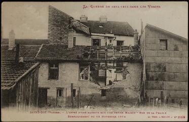 [Saint-Dié]. - L'effet d'une marmite sur une petite maison, rue de la Prairie, bombardement du 15 novembre 1914.