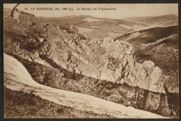 Le Hohneck [alt. 1365 m. ]. - Le rocher du Frankenthal.