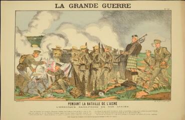 La Grande Guerre. Pendant la bataille de l'Aisne - L'héroïque sang-froid de nos alliés (n° 10).
