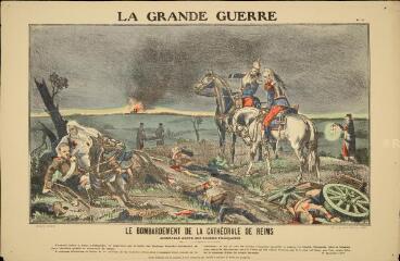 La Grande Guerre. Le bombardement de la cathédrale de Reims - Admirable geste des femmes françaises (n° 11).