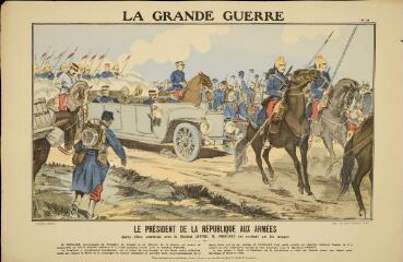 La Grande Guerre. Le Président de la République aux armées - Après s'être entretenu avec le Général Joffre, M. Poincaré est acclamé par les troupes (n° 15).