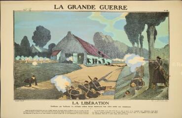 La Grande Guerre. La libération - Lambeaux par lambeaux, les vaillants soldats belges reprennent leur chère patrie aux usurpateurs (n° 22).