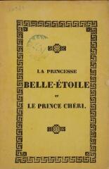 La princesse Belle-Etoile et Le prince chéri, conte, par Mme la comtesse d'Aulnoy