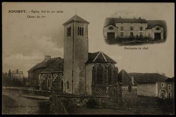 Adompt. - Église, nef du XIIème siècle, chœur du XVème, presbytère de 1826.