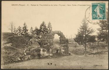 Grand. - Ruines de l'amphithéâtre de Julien l'Apostat. Deux portes (monument tistor[ique]).