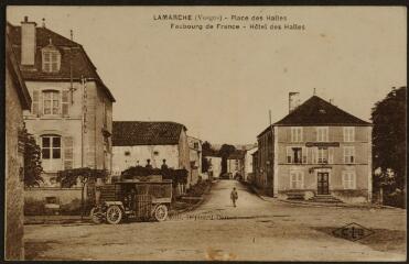 Lamarche. - Place des halles. Faubourg de France. Hôtel des halles.