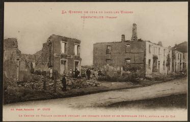 Nompatelize (Vosges). - Le centre du village incendié pendant les combats d'août et de septembre 1914, autour de Saint-Dié.