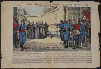 Insurrection de Paris (24 mai 1871). Massacre de Mgr l'archevêque de Paris et des otages prisonniers des insurgés.