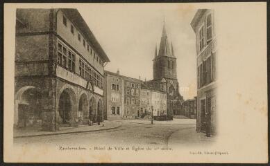 [Rambervillers]. - Hôtel de ville et église du XIe siècle.