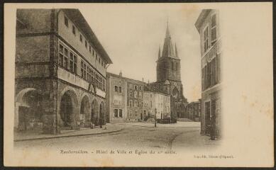 [Rambervillers]. - Hôtel de ville et église du XIe siècle.