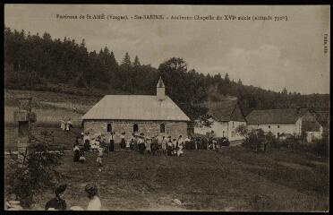 [Saint-Amé]. - Sainte Sabine, ancienne chapelle du XVIe siècle (altitude 732 m).