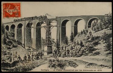 [Xertigny]. - Le Viaduc reconstruit par les Allemands en 1870.