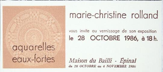 Aquarelles, eaux fortes. Marie-Christine Rolland, vernissage, 28 octobre 1986, à 18h.