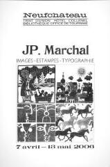 JP. Marchal : images - estampes - typographie, 7 avril - 13 mai 2006.