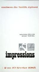 Impressions, Marie-Christine Rolland - Jean-Paul Marchal, 2 au 10 février 1985.