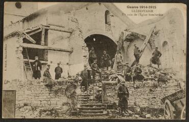 1 vue  - La guerre 1914-1915. - Clézentaine. Un coin de l\'église bombardée. (ouvre la visionneuse)